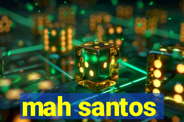 mah santos